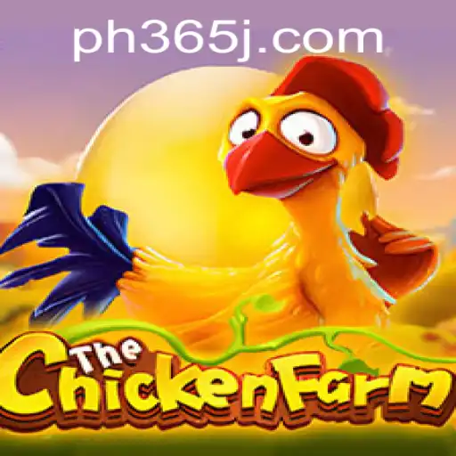 Exploring the Engaging World of ChickenFarm and Strategy Behind 'ph 365'
