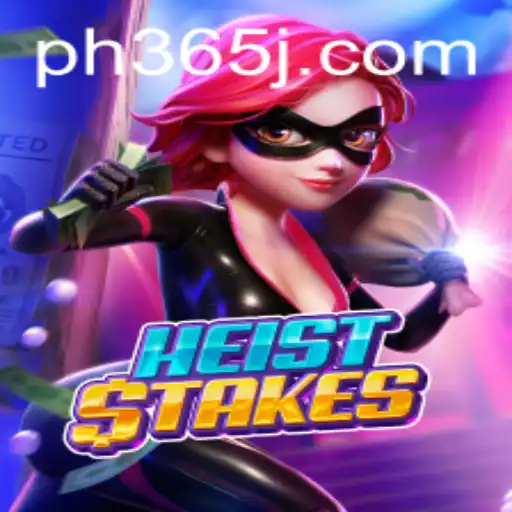 Exploring the Thrilling World of HeistStakes and The Role of PH 365
